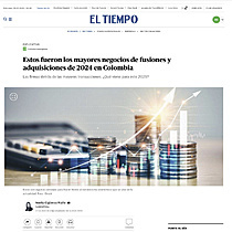 Estos fueron los mayores negocios de fusiones y adquisiciones de 2024 en Colombia